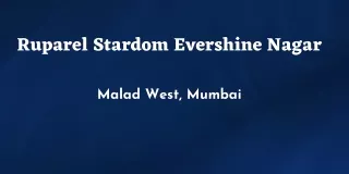 Ruparel Stardom Malad West Mumbai  E-Brochure