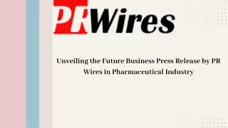 Business Press Release by Pr Wires in Pharamceutical