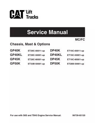 CATERPILLAR CAT GP50K FORKLIFT LIFT TRUCKS CHASSIS, MAST AND OPTIONS Service Repair Manual SN：ET33B-50001 and up