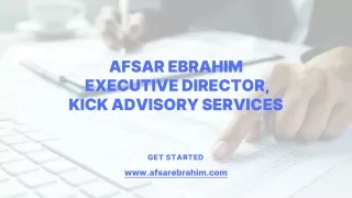 Afsar Ebrahim- Executive Director, Kick Advisory Services