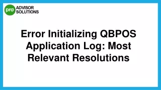 Easy Way To Fix Error Initializing QBPOS Application Log Issue
