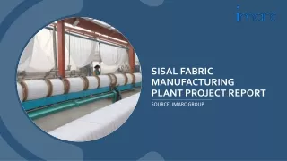 Sisal Fabric Manufacturing Plant Project Report 2024