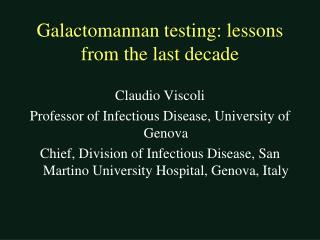 Galactomannan testing: lessons from the last decade