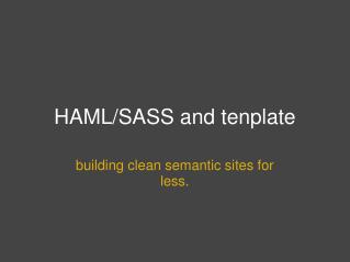 HAML/SASS and tenplate