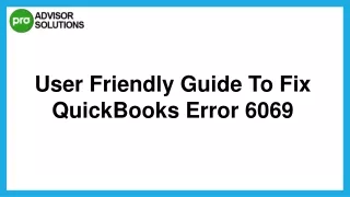 Best Way to Fix QuickBooks Error 6069