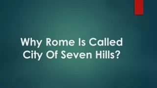 Why Rome Is Called City Of Seven Hills