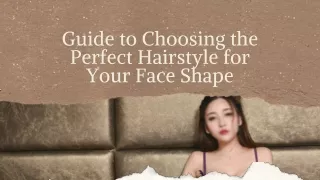 Guide to Choosing the Perfect Hairstyle for Your Face Shape