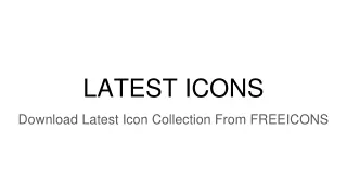 LATEST ICONS