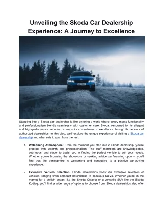 Unveiling the Skoda Car Dealership Experience: A Journey to Excellence