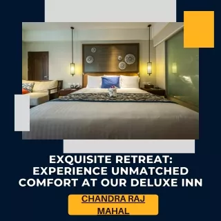 Exquisite Retreat Experience Unmatched Comfort at Our Deluxe Inn