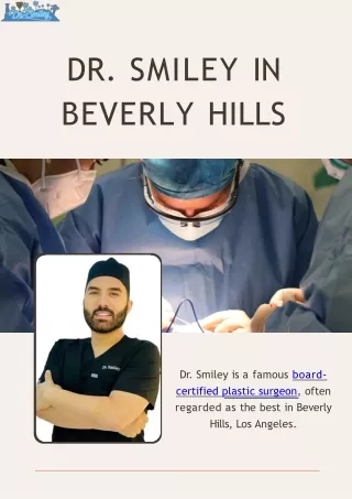 Unveiling the Excellence of Dr. Smiley: Best Plastic Surgeon in Beverly Hills