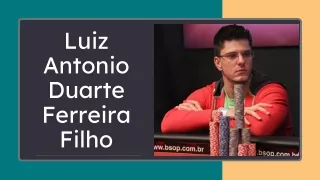 Prós e Contras Diferentes Locais Poker Luiz Antonio Duarte Ferreira Filho acusado