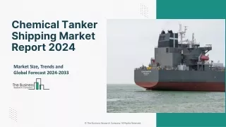 Chemical Tanker Shipping Market 2024 - Global Industry Analysis Report