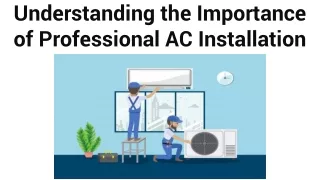 Understanding the Importance of Professional AC Installation