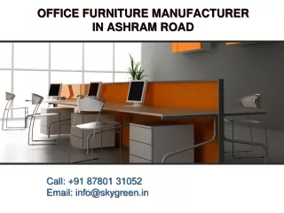 Office Furniture Manufacturer in Ashram Road, Best Office Furniture Manufacturer