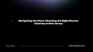 Navigating the Maze: Choosing the Right Divorce Attorney in New Jersey