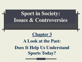 Sport in Society: Issues & Controversies