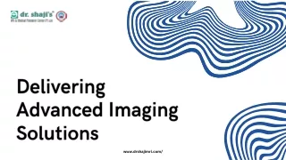 Delivering Advanced Imaging Solutions