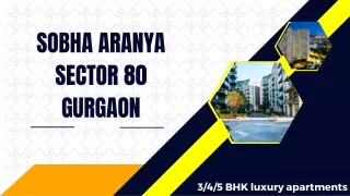 Sobha Aranya Sector 80 Gurgaon | Premium Homes