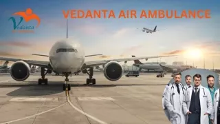 Use Vedanta Air Ambulance Service in Bagdogra and Air Ambulance Service in Jabalpur