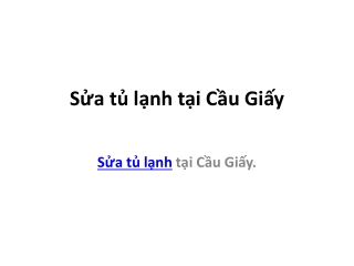 Sửa tủ lạnh tại Cầu Giấy