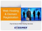 Fast and secure Web Hosting Servicing Firm
