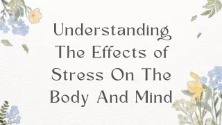 Understanding The Effects of Stress On The Body And Mind