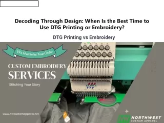 When Is the Best Time to Use DTG Printing or Embroidery