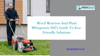 Weed Warriors And Plant Whisperers NZ’s Guide To Eco-Friendly Solutions