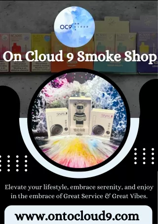 Best Smoke & Vape Shop Near Me – On Cloud 9 Smoke Shop