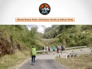 Mount Kenya Treks Adventure Awaits at Africa's Peak