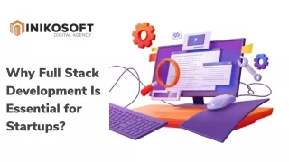 Why Full Stack Development Is Essential for Startups?