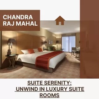 Suite Serenity Unwind in Luxury Suite Rooms