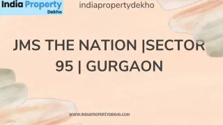 JMS THE NATION |Sector 95 | Gurgaon