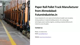 Paper Roll Pallet Truck Manufacturer from Ahmedabad, Best Paper Roll Pallet Truc