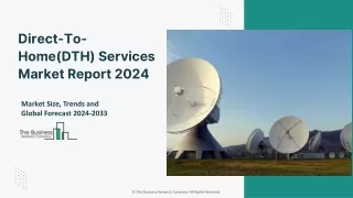 Direct-To-Home(DTH) Services Market Trends, & Market Analysis By 2033