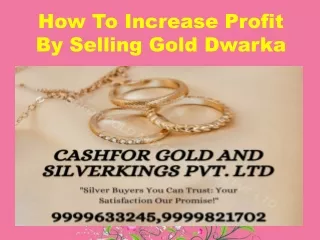 How To Increase Profit By Selling Gold Dwarka
