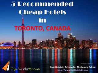 Toronto - 5 Recommended Cheap Hotels