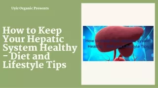 How to Keep Your Hepatic System Healthy - Diet and Lifestyle Tips