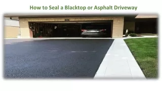 How to Seal a Blacktop or Asphalt Driveway