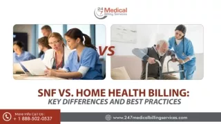 SNF Vs. Home Health Billing Key Differences And Best Practices