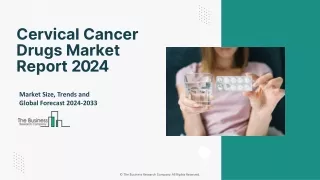 Cervical Cancer Drugs Market Trends, Growth Analysis, Forecast To 2033