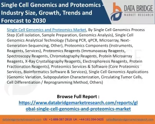 Single Cell Genomics and Proteomics Market – Industry Trends and Forecast to 2030