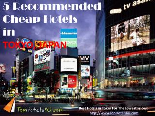 Tokyo - 5 Recommended Cheap Hotels
