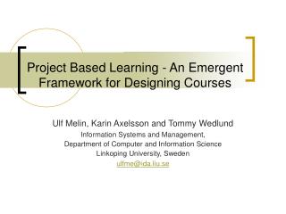 Project Based Learning - An Emergent Framework for Designing Courses