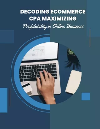 Decoding eCommerce CPA Maximizing Profitability in Online Business