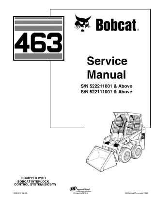 BOBCAT 463 SKID STEER LOADER Service Repair Manual SN 522111001 & Above