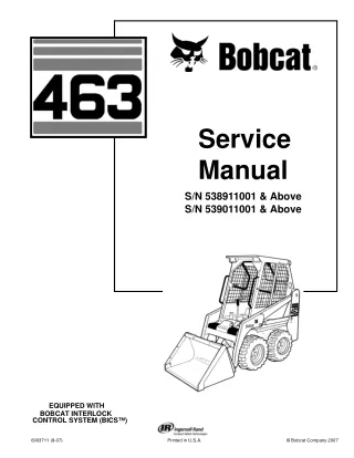 BOBCAT 463 SKID STEER LOADER Service Repair Manual SN 539011001 & Above