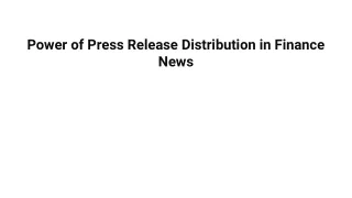Power of Press Release Distribution in Finance News