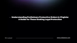 Understanding Preliminary Protective Orders in Virginia: A Guide for Those Seeki